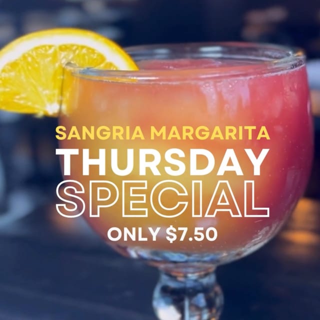 Thursday Sangria Margarita ! Only $7.50
